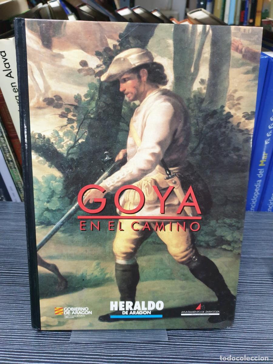 Libros: Goya en el camino Heraldo de Arag&oacute;n - Foto 1