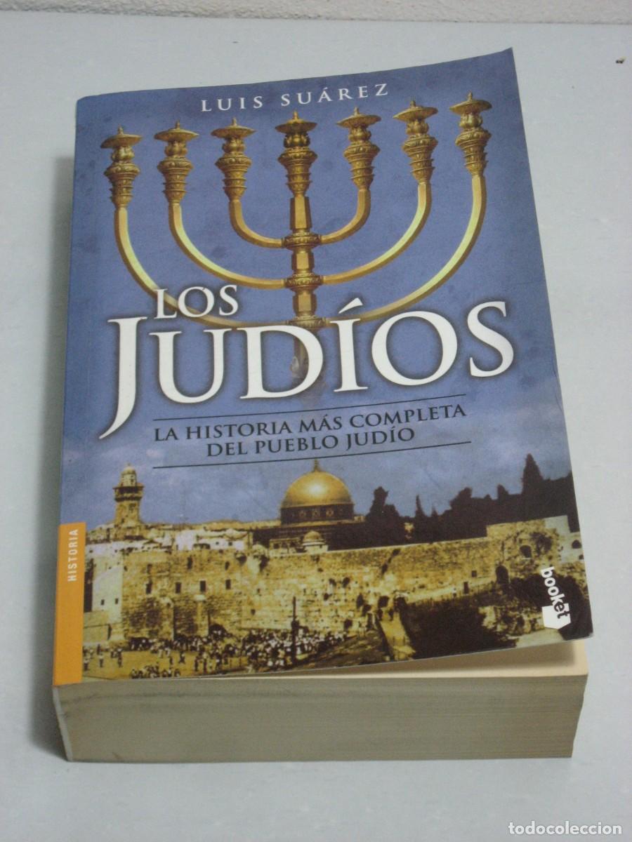 Libros: LOS JUD&Iacute;OS La historia m&aacute;s completa del pueblo jud&iacute;o - Luis Su&aacute;rez