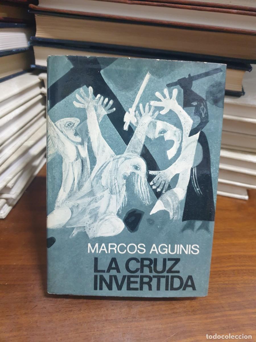 Libros: La Cruz Invertida Marcos Aguinis - Foto 1