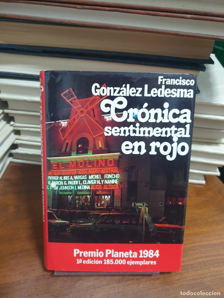 Libros: Cr&oacute;nica sentimental en rojo Francisco Gonz&aacute;lez Ledesma Planeta - Foto 1