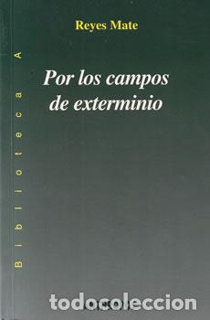 Libros: Por los campos del exterminio - Reyes Mate - Foto 1