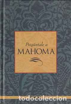 Libros: Preg&uacute;ntale a Mahoma - Antonio Vera Ram&iacute;rez - Foto 1
