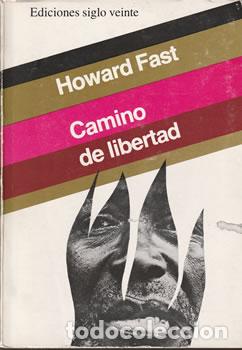 Libros: Camino de libertad - Howard Melvin Fast - Foto 1
