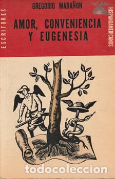 Libros: Amor, conveniencia y eugenesia - Gregorio Mara&ntilde;&oacute;n - Foto 1