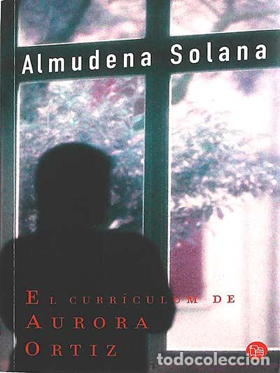 Libros: El curr&iacute;culum de Aurora Ort&iacute;z - Almudena Solana - Foto 1