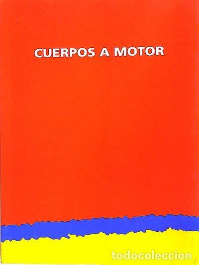Libros: Cuerpos a Motor - vvaa - Foto 1
