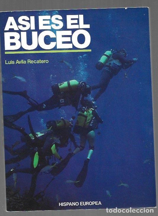 Libros: ASI ES EL BUCEO - AVILA RECATERO, LUIS - Foto 1