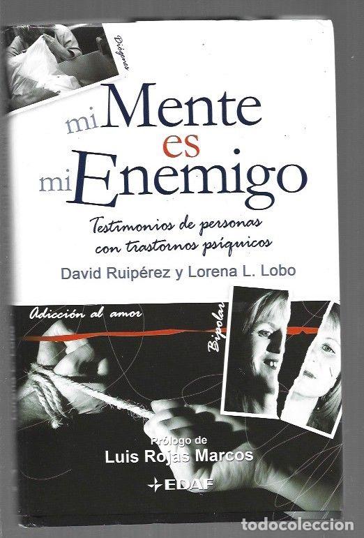 Libros: MI MENTE ES MI ENEMIGO - RUIPEREZ, DAVID Y LORENA L. LOBO - Foto 1