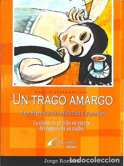 Libros: Un trago amargo - Romero, Jorge - Foto 1