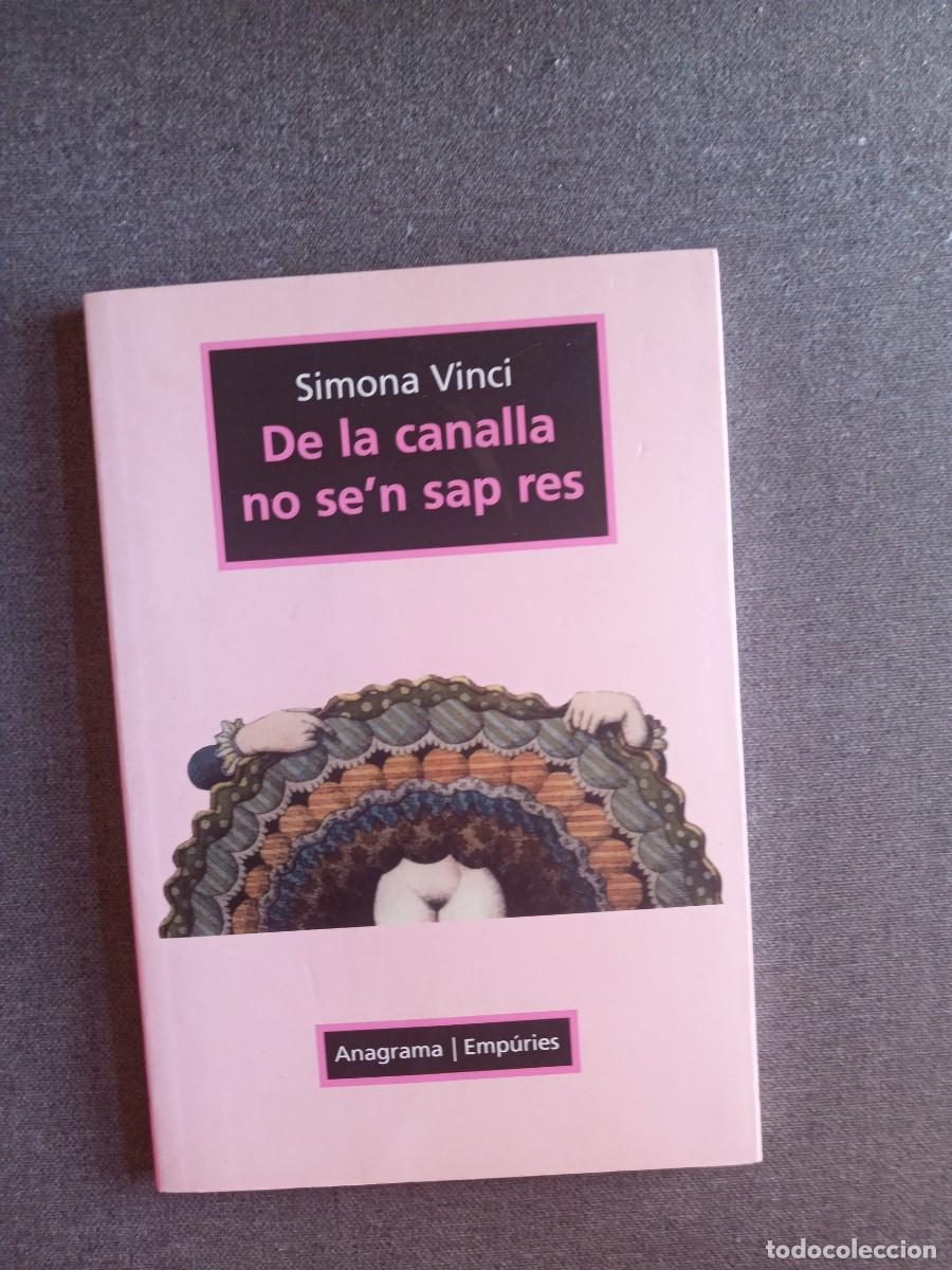 Libri di seconda mano: DE LA CANALLA NO SE'N SAP RES Simona Vinci