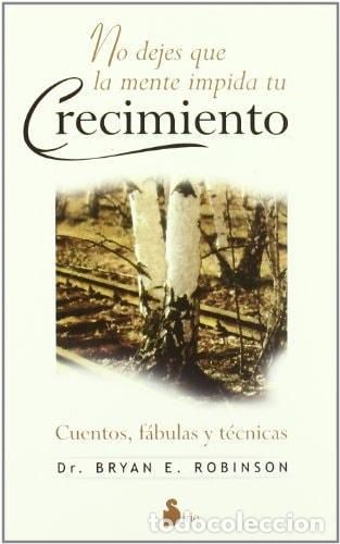 Libros: No Dejes Que la Mente Impida Tu Crecimiento - Bryan E. Robinson - Foto 2
