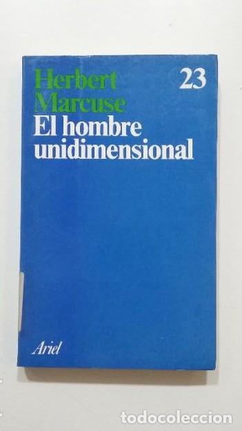 B&uuml;cher: El Hombre Unidimensional. - Herbert MARCUSE. EDITORIAL ARIEL N&ordm; 23. TDK440 - ..