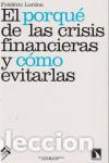 Libros: EL PORQU&Eacute; DE LAS CRISIS FINANCIERAS Y COMO EVITARLAS - Fr&eacute;d&eacute;ric Lordon