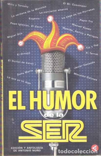 Libros: El Humor de la Ser - Antonio Nu&ntilde;o (edid. y antolog&iacute;a). - Foto 1