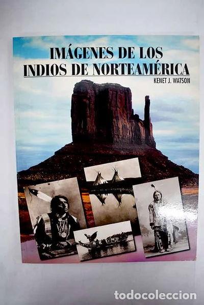 B&uuml;cher: Im&aacute;genes de los indios de Norteam&eacute;rica- 9788492320011