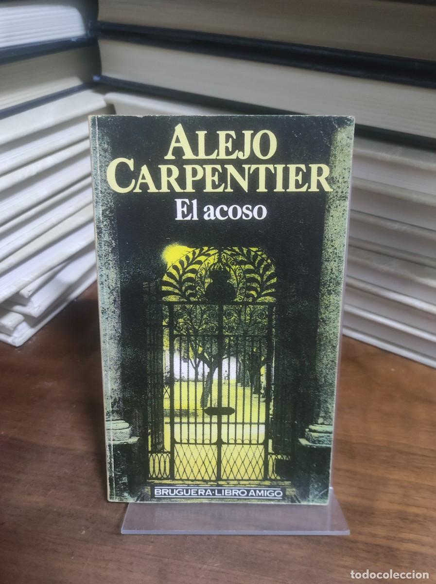 Libros: El acoso Alejo Carpentier Bruguera - Foto 1
