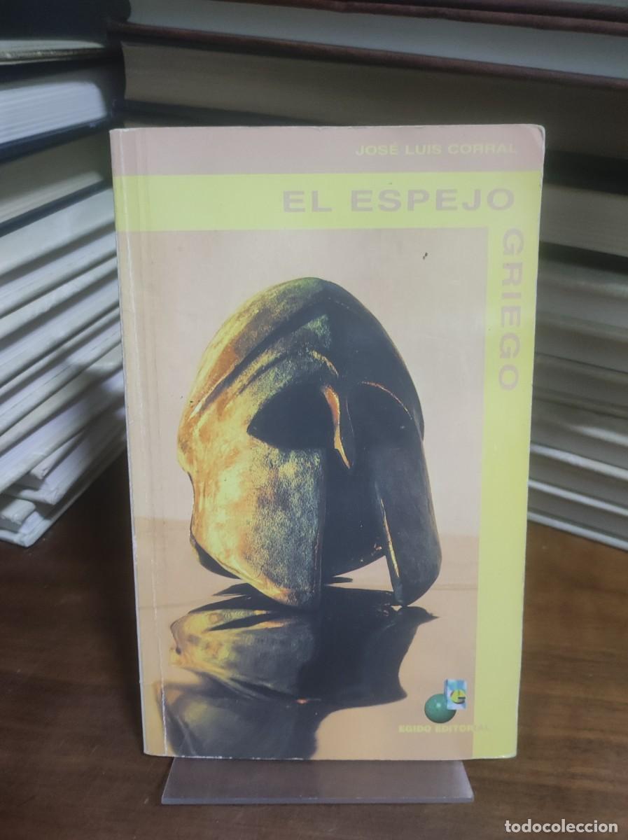 Libros: El Espejo Griego Jos&eacute; Luis Corral - Foto 1