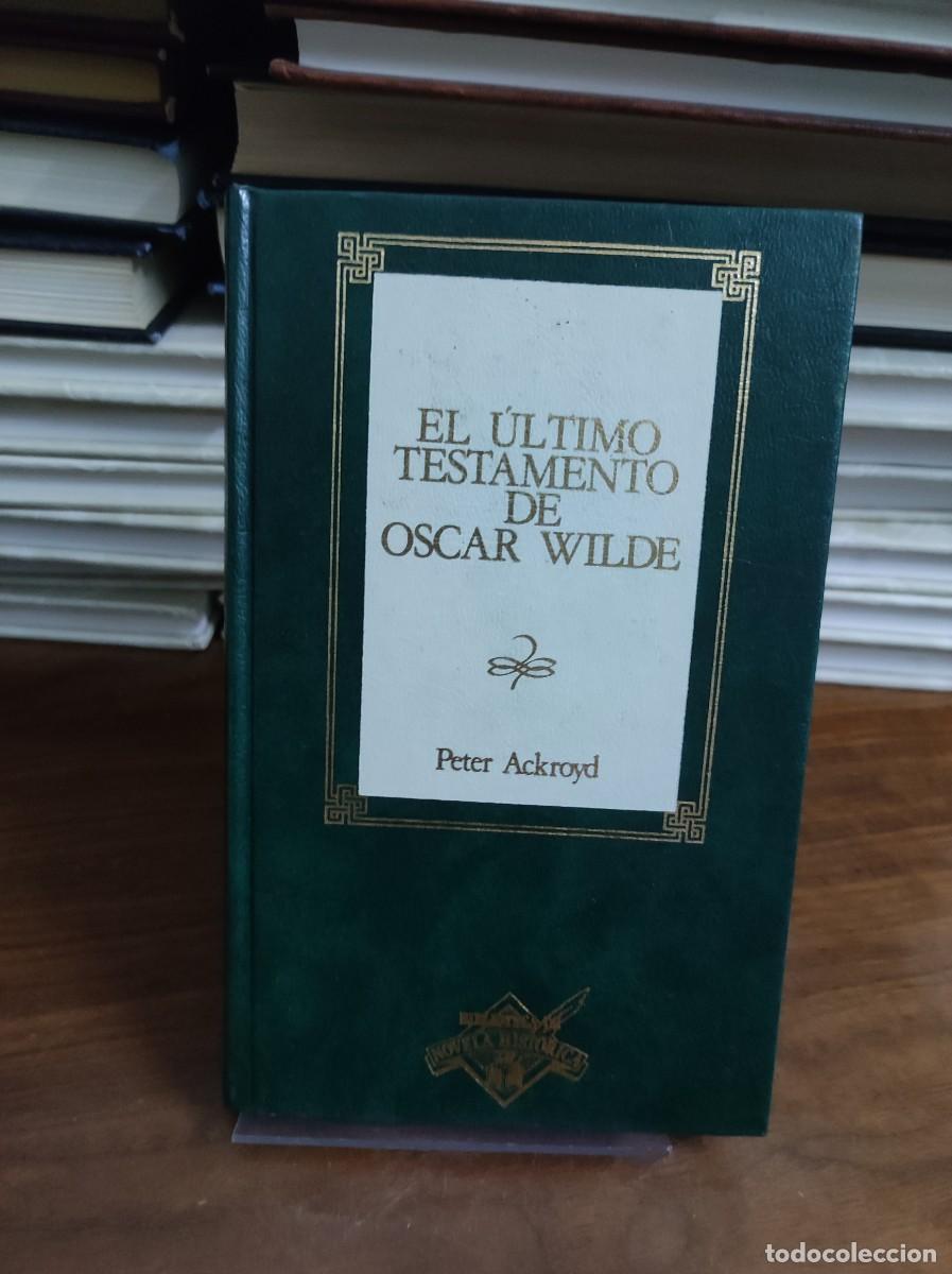 Libros: El &Uacute;ltimo Testamento de Oscar Wilde Peter Ackroyd - Foto 1
