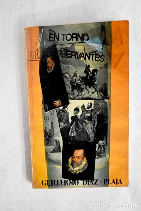 Libros: En torno a Cervantes.- D&iacute;az-Plaja, Guillermo