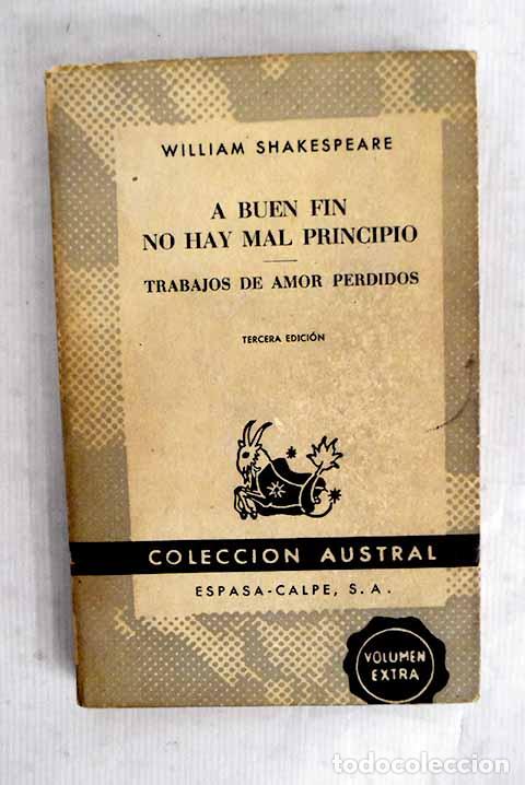 Libros: A buen fin no hay mal principio: Trabajos de amor perdidos.- Shakespeare, William