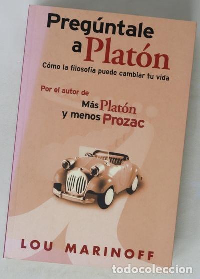 Libros: Preg&uacute;ntale a Plat&oacute;n c&oacute;mo la filosof&iacute;a puede cambiar tu vida