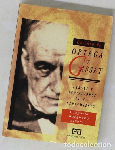 Libros: La obra de Ortega y Gasset frases y acotaciones de su pensamiento