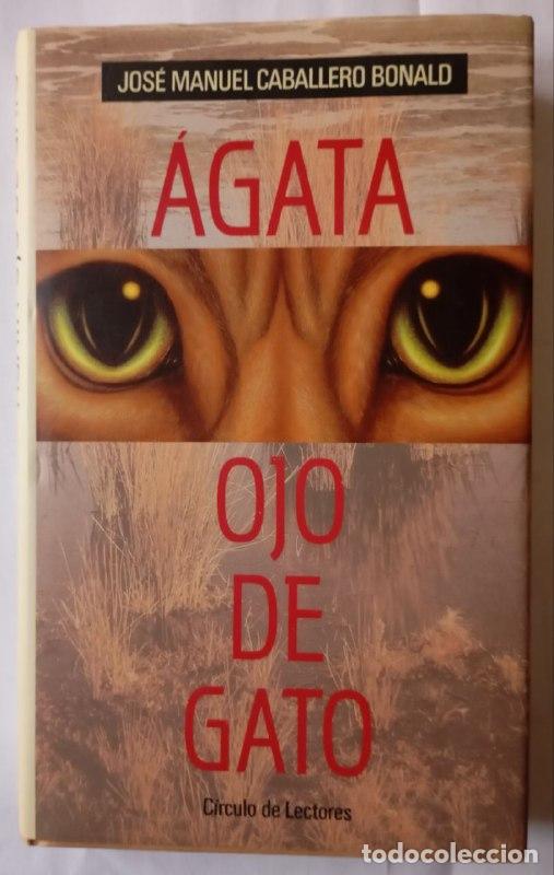 Libros: &Aacute;gata, ojo de gato - Caballero Bonald, Jos&eacute; Manuel (1926-2021)