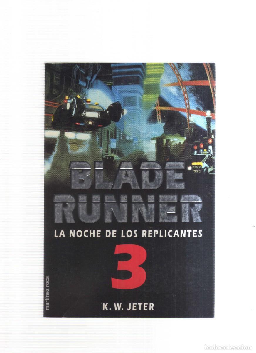 Libros: BLADE RUNNER LA NOCHE DE LOS REPLICANTES 3 - Foto 1