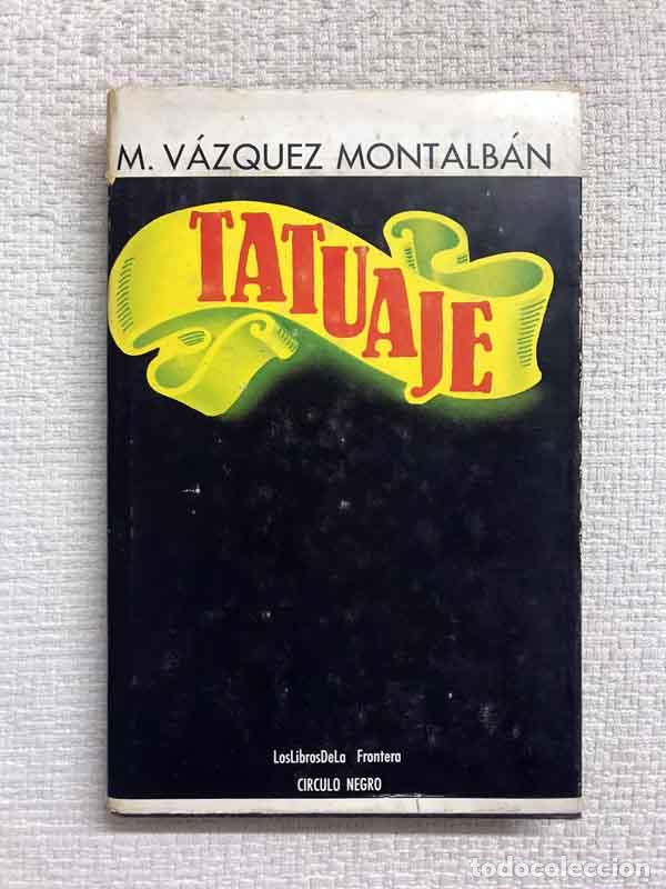 Libros: Tatuaje - Manuel V&aacute;zquez Montalb&aacute;n - Foto 1