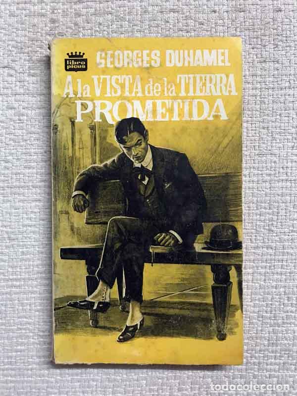 Libros: A la vista de la tierra prometida - Georges Duhamel - Foto 1