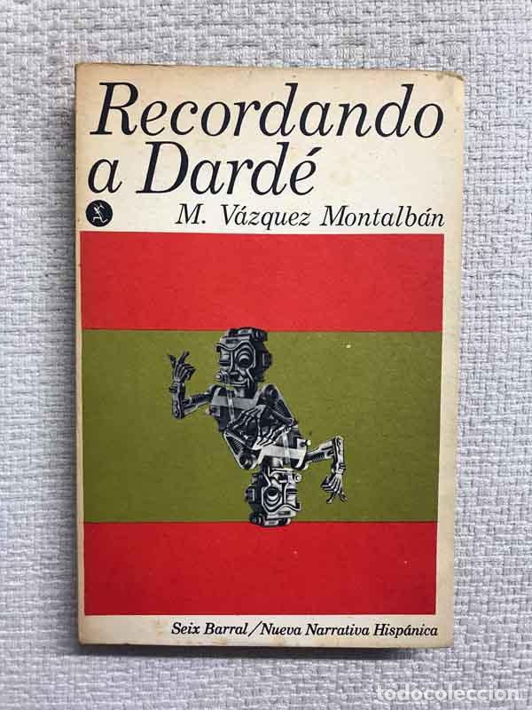 Libros: Recordando a Dard&eacute; y otros relatos - Manuel V&aacute;zquez Montalb&aacute;n - Foto 1
