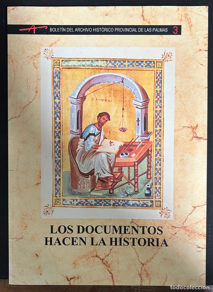Libros: LOS DOCUMENTOS HACEN LA HISTORIA - 2012 - GRAN CANARIA - CANARIAS - Foto 1