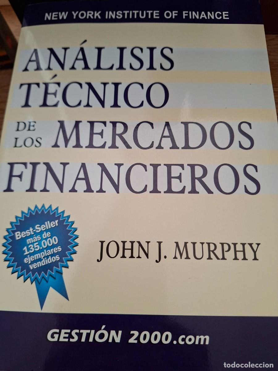 Libros: AN&Aacute;LISIS T&Eacute;CNICO DE LOS MERCADOS FINANCIEROS - John J. Murphy