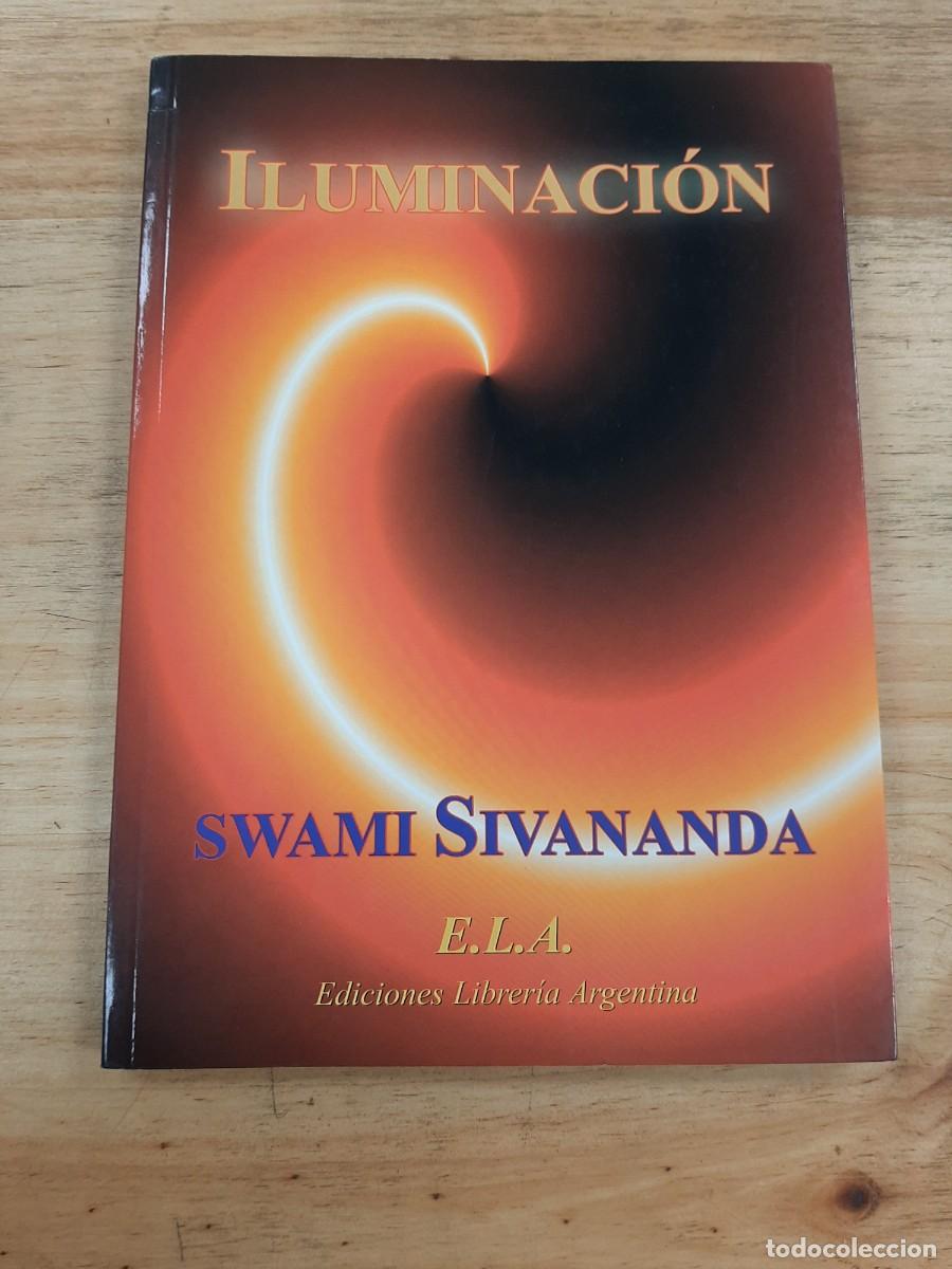 Libros: Iluminaci&oacute;n - Swami Sivananda - E.L.A. 2006 - Foto 1