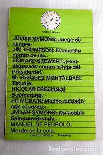 Libros: Morderse la cola. - Manuel de Pedrolo. TDK983 - Foto 1