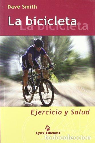 Libros: La Bicicleta: Ejercicio y Salud. - Dave Smith. TDK983 - Foto 1