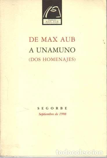 Libros: DE MAX AUB A UNAMUNO (DOS HOMENAJES). - AUB, Max. - Foto 1