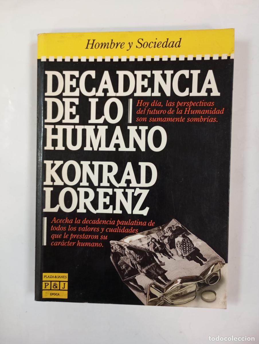 Libros: Decadencia de lo humano. - Konrad Lorenz. TDK6 - Foto 1