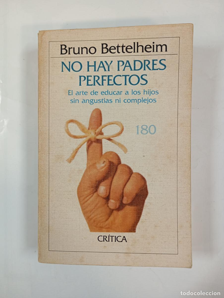 Libros: No hay padres perfectos. - Bruno Bettelheim. TDK6 - Foto 1
