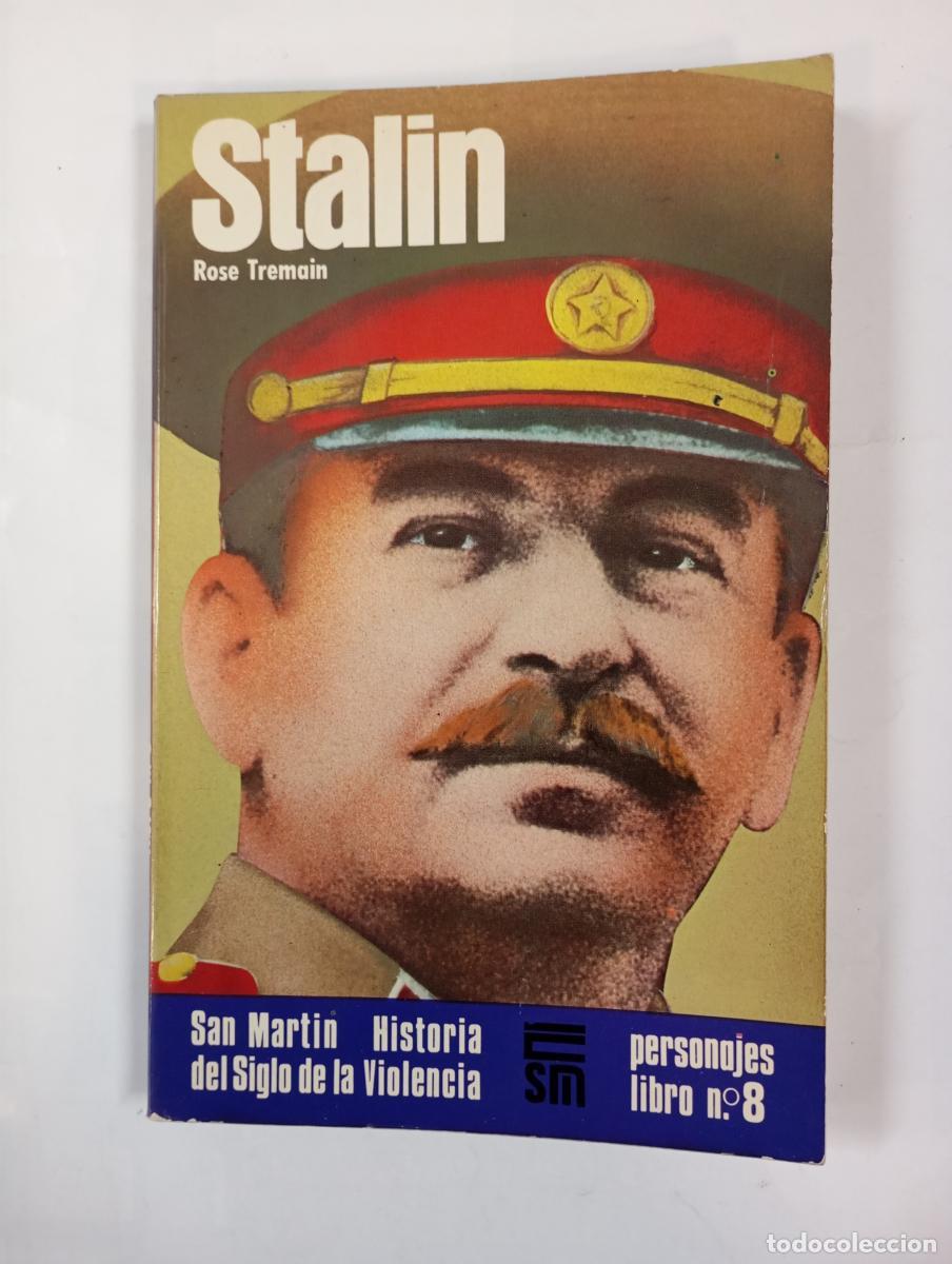 B&uuml;cher: Stalin. San Mart&iacute;n Historia del siglo de la violencia Personajes n&ordm; 8.3 - Rose Tremain. TDK1