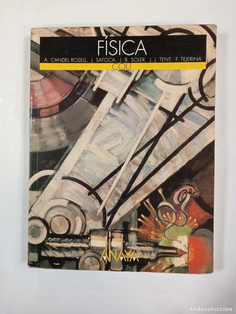 Libros: F&iacute;sica, COU. Anaya. - VV.AA. TDK6