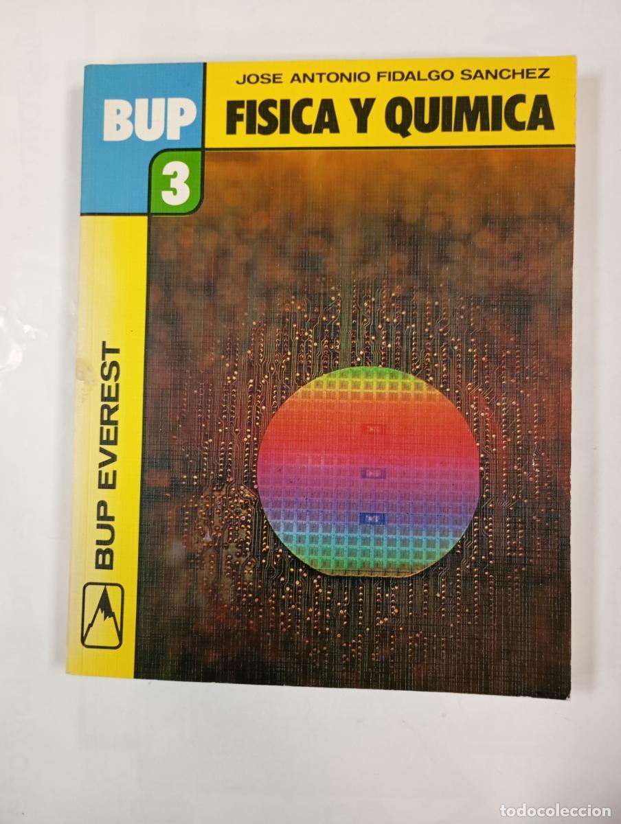 Livros em segunda m&atilde;o: F&iacute;sica y qu&iacute;mica. BUP 3. Everest. Tercer curso. - Jos&eacute; Antonio Fidalgo S&aacute;nchez. TDK6
