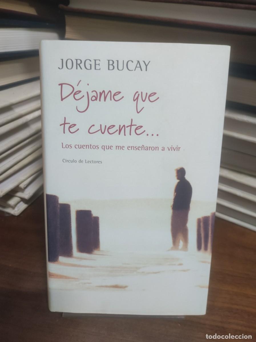 Libros: D&eacute;jame que te cuente... Jorge Bucay C&iacute;rculo de Lectores - Foto 1