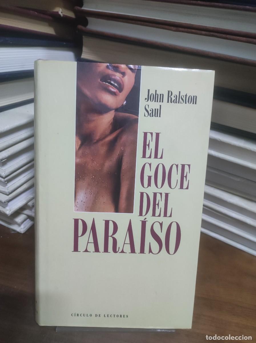 Libros: El goce del para&iacute;so John Ralston Saul C&iacute;rculo de Lectores - Foto 1