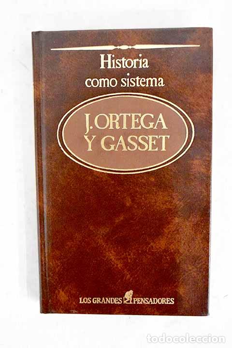 Libros: Historia como sistema y otros ensayos filos&oacute;ficos.- Ortega y Gasset, Jos&eacute;