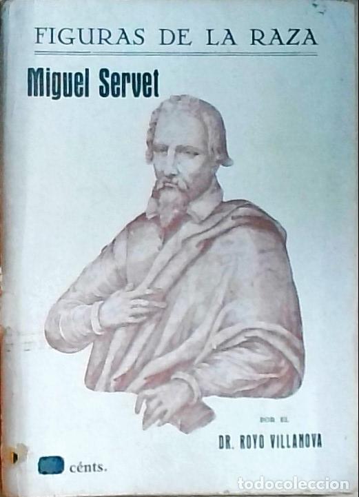 Libri di seconda mano: Miguel Servet - Ricardo Royo Villanova: