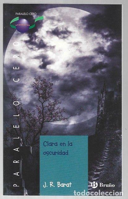 Libros: CLARA EN LA OSCURIDAD - J. R. BARAT - Foto 1