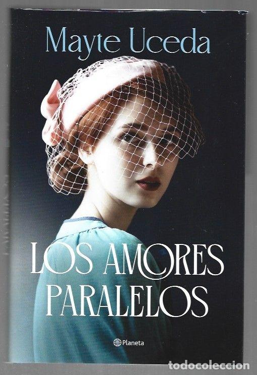 books: AMORES PARALELOS - LOS - UCEDA, MAYTE