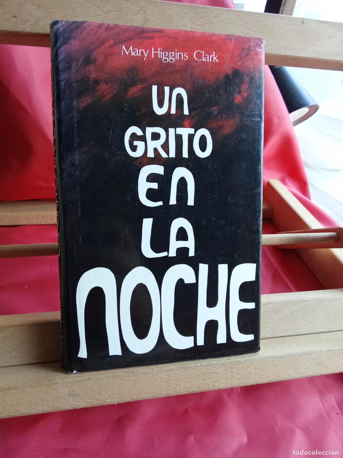 Libri di seconda mano: Un grito en la noche. Mary Higgins Clark L.9309-761 tapa dura