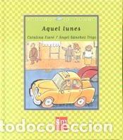 Libros: AQUEL LUNES - Fiar&eacute;/S&aacute;nchez Trigo - Foto 1